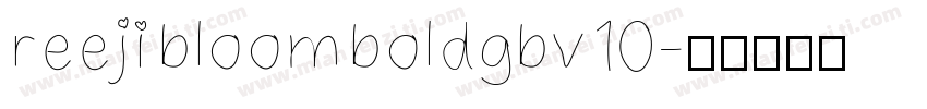 reeji bloom boldgbv10字体转换